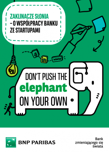 „Zaklinacze słonia, czyli o współpracy startupu z bankiem” – wyjątkowa publikacja Banku BNP Paribas
